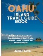 OAHU ISLAND TRAVEL GUIDE BOOK Oahu Revealed A Comprehensive Travel Guide