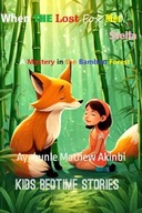 When the Lost Fox Met Stella: A Mystery in the Bamboo Forest Kids Bedtime