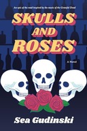 Skulls & Roses: An Epic of the Road Inspired By the Music of The