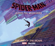 Spider Man: Across the Spider Verse: The Art of the Movie