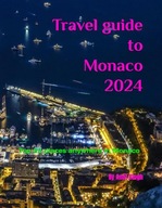 Travel guide to Monaco Top places anywhere in Monaco