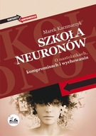 Marek Kaczmarzyk - Szkoła neuronów