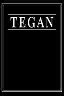 Tegan Black Lined Writing Notebook Journal with Personalized Name Tegan