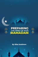 Preparing the mind of kids for Ramadan