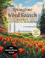 Springtime Adult Word Searches: 50 Relaxing Themed Puzzles