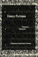 Unruly Pattern: Terminal Thoughts