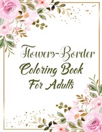 Flowers Border Coloring Book For Adults