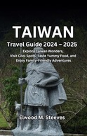 Taiwan Asia Travel Guide Explore Taiwan s Wonders Visit Cool
