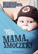 Fres Magda - Mama smoczek