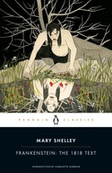 Frankenstein: The 1818 Text (Penguin Classics) Shelley, Mary