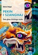 Adrian Geiges - Pekin i Szanghaj