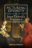 Picturing Divinity in John Donne's Writings (Studies in Renaissance Litera