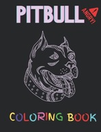 Pitbull Coloring Book for Adults Extraordinary Coloring Book gift for Pit