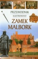 Zamek Malbork Przewodnik ilustrowany wersja