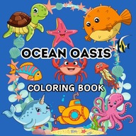 OCEAN OASIS Coloring Book: Bold & Easy Designs for Adults and Kids