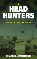 Headhunters st of the th Cavalry Those Who Served