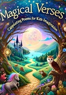 Magical Verses: Captivating Poems for Kids to Spark Imagination miękka