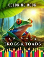 Frogs & Toads | Coloring Book: For Adults & Children: The perfect