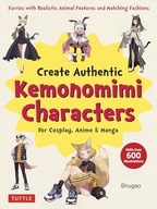 Create Kemonomimi Characters for Cosplay, Anime & Manga: Furries with