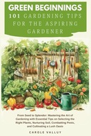 Green Beginnings Gardening Tips for the Aspiring Gardener with Essent