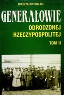 Generałowie odrodzonej Rzeczypospolitej Tom II