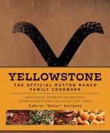Yellowstone: The Official Dutton Ranch Family Cookbook: Delicious Homestyl
