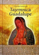 Wincenty Łaszewski - Tajemnica Guadalupe