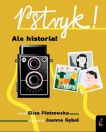 Eliza Piotrowska - Pstryk Ale historia