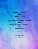 Family Lineage and Descendants of William Henry David Watson and Mary Pol