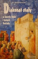 Diakonat stały w świetle Biblii i historii