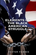 Elements of the Black American Struggle