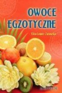 Eliza Lamer-Zarawska - Owoce egzotyczne