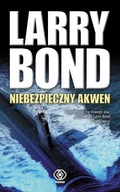 Larry Bond - Niebezpieczny akwen